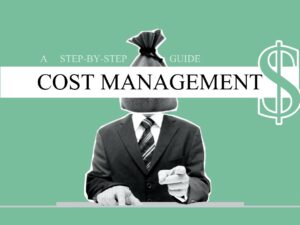 The Step-by-step Guide to Cost Management